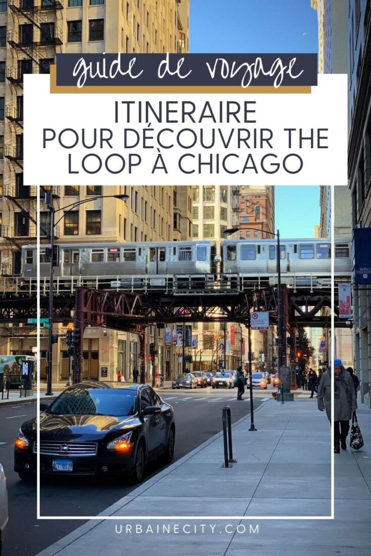 Itineraire pour découvrir le Loop à pied à Chicago