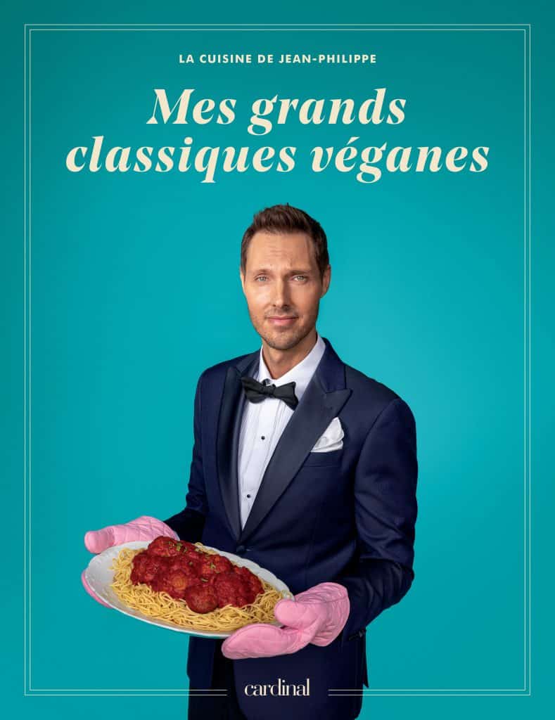 Mes grands classiques véganes par Jean-Philippe Cyr