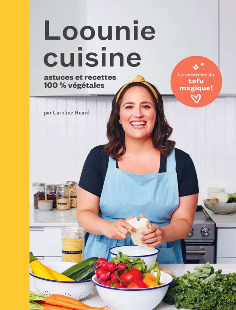 Couverture du livre Loonie cuisine, astuces et recettes %100 végétales par Caroline Huard