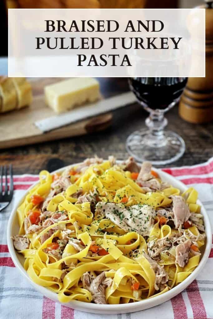 Braised and Pulled Turkey Pasta