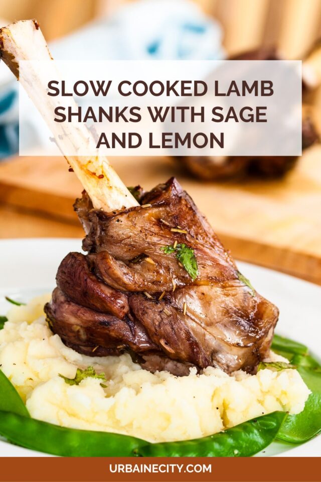 Slow Cooked Lamb Shanks with Sage and Lemon Urbaine City