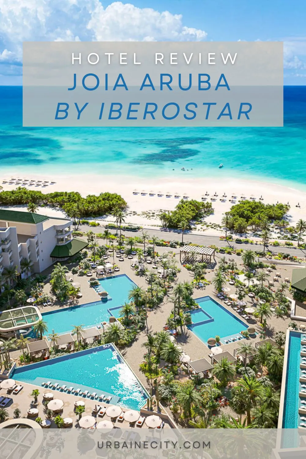 HOTEL REVIEW: JOIA ARUBA BY IBEROSTAR